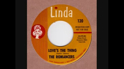 The Romancers ~ Loves The Thing 