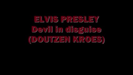 Elvis Presley - Devil in Disguise