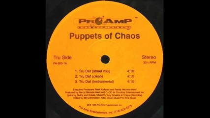 Puppets Of Chaos - Tru Dat