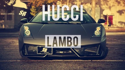 Trap : Hucci - Lambo