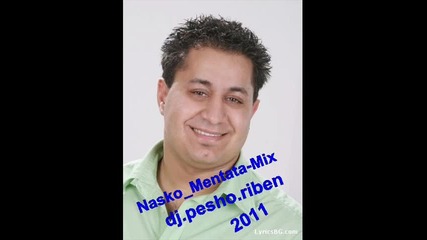Nasko_mentata-mix - dj.pesho.riben-2011