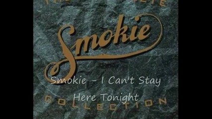 Smokie - I Can't Stay Here Tonight