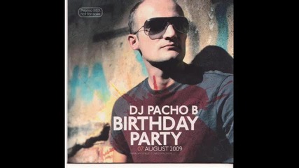 Pacho B @ Birthday Party 7.08.2009 Track 01