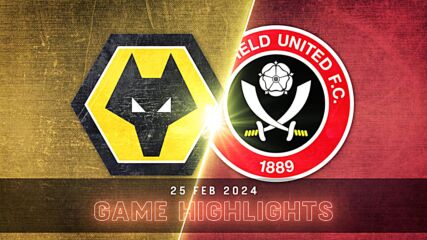 Wolverhampton Wanderers FC vs. Sheffield United FC - Condensed Game