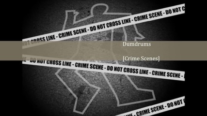 Minimal House 2011 - Dumdrums - Crime Scene ( H D ) 