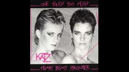 Katz - One Touch Too Much 1985