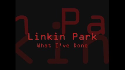 Linkin Park-what i've done