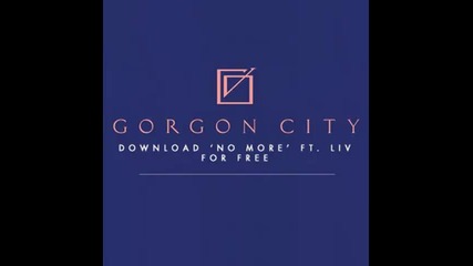 *2014* Gorgon City ft. Liv - No more