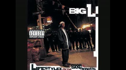 Big L - 8 Iz Enuff 