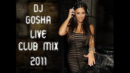 Top New House Music 2011 Hits [summer Hits Tdi Radio Mix] Dj Gosha Live vol.4