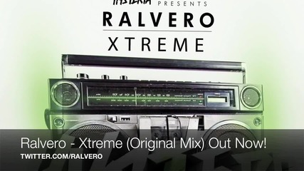 Ralvero - Xtreme Out Now!!! @ralvero