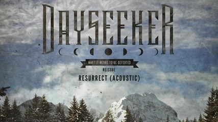 Dayseeker - Resurrect (acoustic)