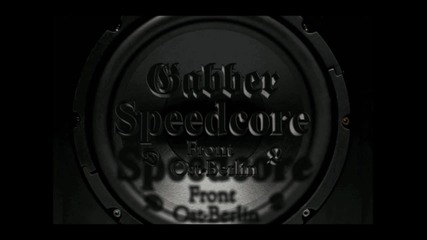 Speedcore Front Ost Berlin - Speedcore Symphonia Part 2 (kindesschlaf)