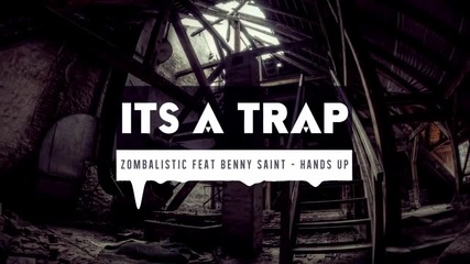 Zombalistic feat. Benny Saint - Hands Up