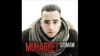Muhabbet-susmam(2013)