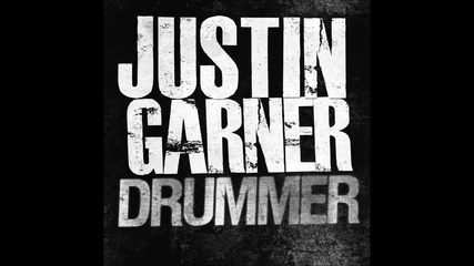 Justin Garner - Drummer
