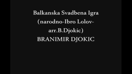 Branimir Djokic - Balkanska Svadbena Igra (1984)