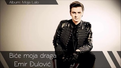 Emir Dulovic - Bice moja draga