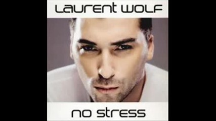 Laurent Wolf - No Stress 09 (david Smesh Remix) 