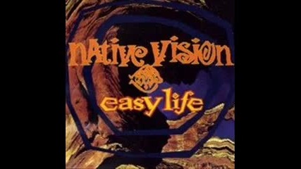 Native Vision - Easy Life Hit! 1995