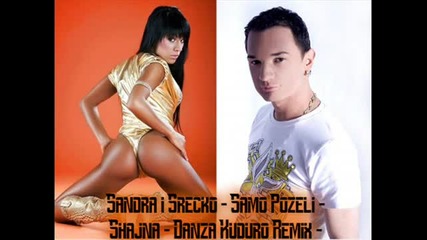 2011 & Srecko S. - Samo Pozeli - Shajna (danza Kuduro Remix)
