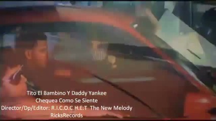 Страхотна песен! * Превод * Tito El Bambino Y Daddy Yankee - Chequea Como Se Siente ( Fan video )
