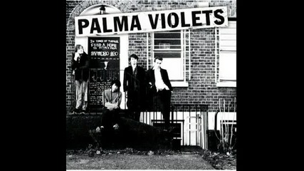 Palma Violets - All The Garden Birds