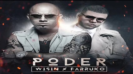 Poder - Wisin Ft Farruko (original) Reggaeton 2014