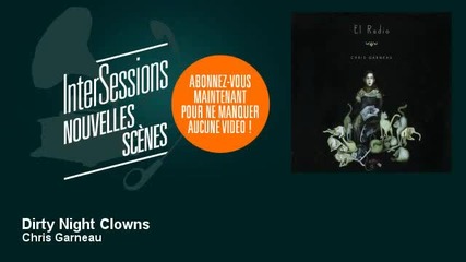 Chris Garneau - Dirty Night Clowns