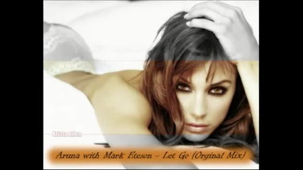 Aruna ft. Mark Etoson - Let Go