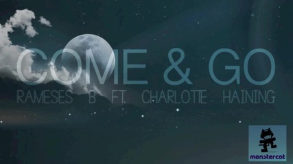 2013 • Rameses B ft. Charlotte Haining - Come & Go ( Original Mix )