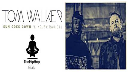 Tom Walker ft. Kojey Radical - Sun Goes Down, 2016