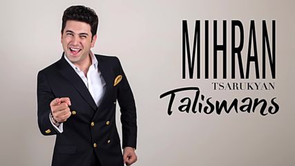 Mihran Tsarukyan - Talismans