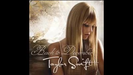 Бг превод Taylor Swift - Back to december ( Speak Now ) 