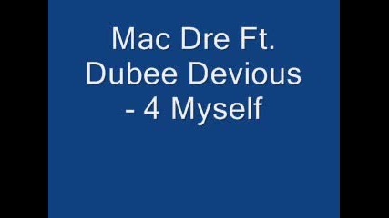 Mac Dre Ft. Dubee Devious - 4 Myself