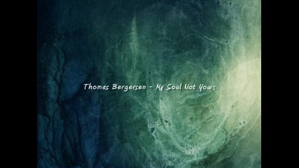 Thomas Bergersen - My Soul Not Yours