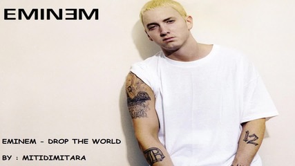 Eminem - Drop the World 