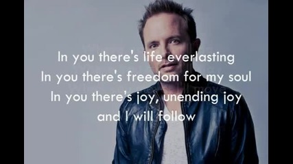 Chris Tomlin - I Will Follow