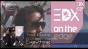 Edx ft. Hadley - Everything ( Album Mix ) [high quality]
