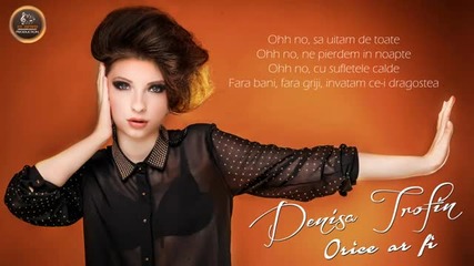 (2013) * Румънска * Denisa Trofin - Orice ar fi