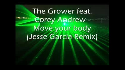 The Grower Feat. Corey Andrew - Move Your Body