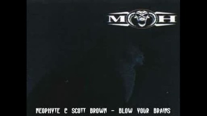 Neophyte & Scott Brown - Blow Your Brains