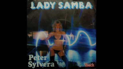 Peter Sylvera - Lady Samba (1979)