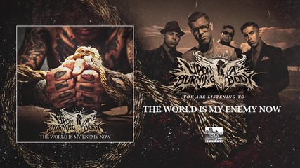 Upon A Burning Body - The World Is My Enemy Now