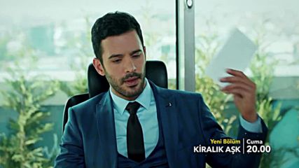 Любов под наем епизод 46 Трилър Kiralık Aşk 46. Bölüm Fragman