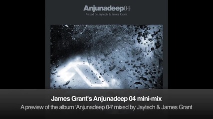James Grant's Anjunadeep 04 mini-mix