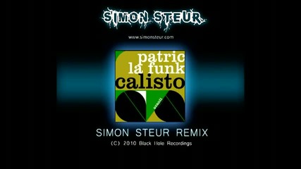 Patric La Funk - Calisto (simon Steur Remix) 