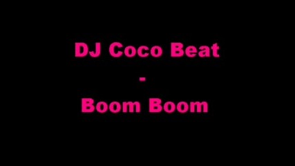 Dj Coco Beat - Boom Boom (Много Як Кючек!)