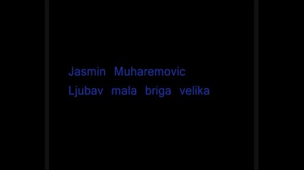 Jasmin Muharemovic 2010 Ljubav mala briga velika 