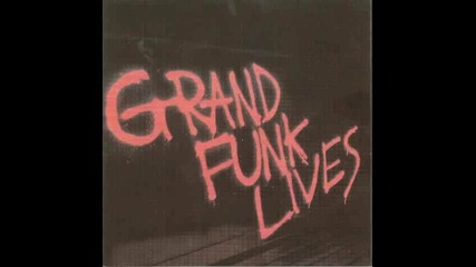 Grand Funk Lives 1981 (full album)